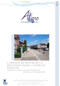 2014 CAMPAGNE DE MESURE DE LA POLLUTION TRAFIC A VITRY-LEFRANCOIS Faubourg de Chalons –24 mai au 28 juilletoctobre au 31 décembre 2014