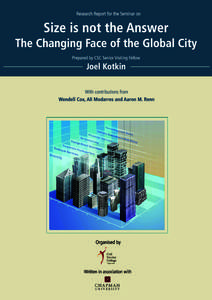 Primary author: Joel Kotkin With contributions from: Wendell Cox, Ali Modarres and Aaron M. Renn Acknowledgements This project is a collaboration between the Civil Service College, Singapore and the Center for Demograph