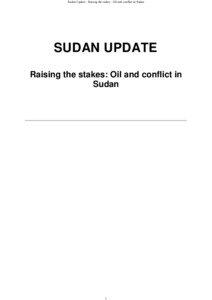 Sudan Update - Raising the stakes - Oil and conflict in Sudan  SUDAN UPDATE