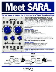 Meet SARA. We are proud to present the first of our new “Sara” line of modules. FREQ CV  Q CV