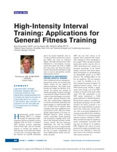 One on One  High-Intensity Interval Training: Applications for General Fitness Training Brad Schoenfeld, CSCS1 and Jay Dawes, MS, CSCS*D, NSCA-CPT*D2