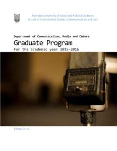 Panteion University of Social and Political Sciences School of International Studies, Communication and Cult Department of Communication, Media and Cuture  Graduate Program