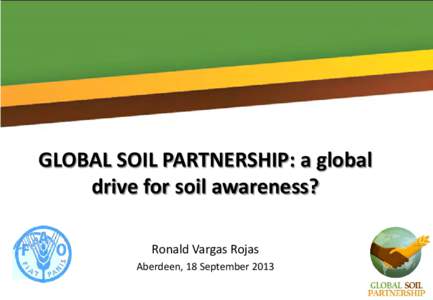 Ronald Vargas: Global Soil Partnership: a global drive for soil awareness?