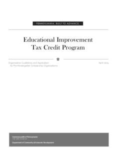 Educational Improvement Tax Credit Program Organization Guidelines and Application for Pre-Kindergarten Scholarship Organizations  Commonwealth of Pennsylvania