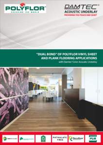 DUAL BOND OF POLYFLOR VINYL SHEET AND PLANK FLOORING APPLICATIONS Color Acoustic Underlay COLOR