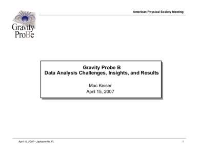 Gravity Probe B Data Analysis Challenges, Insights, and Results