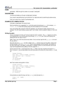 Perl versiondocumentation - perlhacktut  NAME perlhacktut - Walk through the creation of a simple C code patch  DESCRIPTION