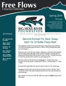 A Quarterly Publication  Spring 2014 This Issue Second Annual Fly Gear Swap New Board Member - Steve Clark