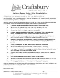 Craftsbury Outdoor Center – Roller Skiing Guidelines 31 Aug 2010 All Craftsbury athletes, campers, and guests must follow these guidelines at all times. First and foremost, these rules are a question of safety. All par