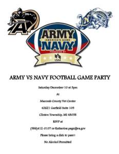 ARMY VS NAVY FOOTBALL GAME PARTY Saturday December 10 at 3pm At Macomb County Vet CenterGarfield Suite 105 Clinton Township, MI 48038