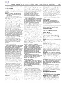 Federal Register / Vol. 65, No[removed]Tuesday, August 8, [removed]Rules and Regulations Authority: 49 U.S.C. 106(g), 40113, 44701. § [removed]Amended]