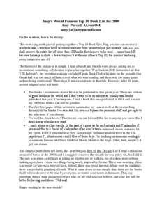 Amy’s World Famous Top 10 Book List for 2009 Amy Purcell, Akron OH amy [at] amypurcell.com For the newbies, here‟s the skinny: This marks my tenth year of putting together a Top 10 Book List. Yep, you too can receive