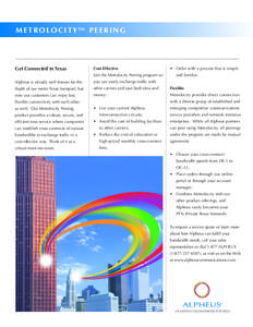 M E T R O L O C I T Y™ P E E R I N G  Get Connected in Texas Cost Effective Join the Metrolocity Peering program so