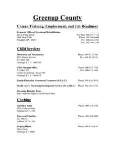 Greenup County Career Training, Employment, and Job Readiness Kentucky Office of Vocational Rehabilitation 275 E. Main Street Mail Drop 2-EK Frankfort, KY 40621