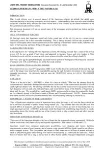 LIGHT RAIL TRANSIT ASSOCIATION Discussion Document No. 36 Late November 2005 LEEDS SUPERTRAM - WHAT THE PAPERS SAY! INTRODUCTION Many Leeds citizens were in general support of the Supertram scheme, an attitude that added