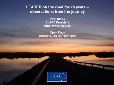 LEADER on the road for 20 years –  LEADER approach today observations from the journey and after 2013