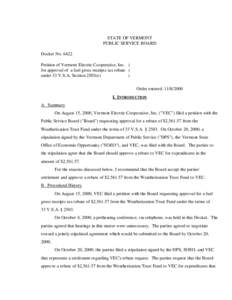 STATE OF VERMONT PUBLIC SERVICE BOARD Docket No[removed]Petition of Vermont Electric Cooperative, Inc. ) for approval of a fuel gross receipts tax rebate ) under 33 V.S.A. Section 2503(e)