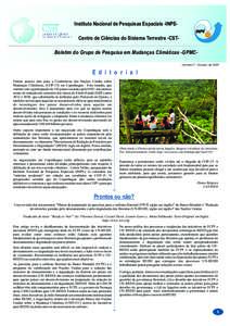 Instituto Nacional de Pesquisas Espaciais -INPECentro de Ciências do Sistema Terrestre -CSTBoletim do Grupo de Pesquisa em Mudanças Climáticas -GPMCNúmero 9 - Outubro deE d i t o r i a l Faltam poucos dias par