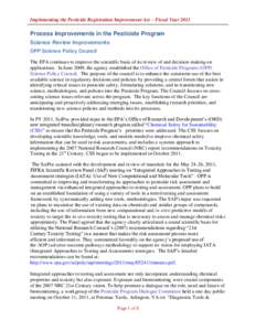 Implementing the Pesticide Registration Improvement Act – Fiscal Year[removed]Process Improvements in the Pesticide Program Science Review Improvements OPP Science Policy Council The EPA continues to improve the scientif
