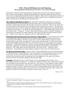 CRL’s Flawed 2014 Report on Auto Financing Recommendations Would Increase Consumers’ Cost of Auto Financing On January 23, 2014, the Center for Responsible Lending (CRL) released Non-Negotiable, a report that relies 