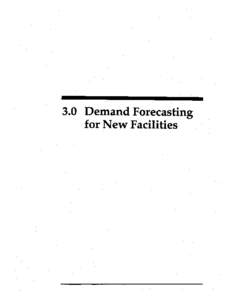 3.0  Demand Forecasting for New Facilities  \