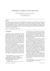 ArguBlogging: An Application for the Argument Web Floris Bexa , Mark Snaithb , John Lawrenceb , Chris Reedb,∗ a University of Groningen, the Netherlands of Dundee, UK