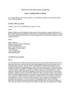 IFC FACULTY AFFAIRS STANDING COMMITTEE Issue: Curtailing Tobacco Monies A. Exchange between Prof. Simon Atkinson, chair of Research Affairs, and André De Tienne, chair of Faculty Affairs. (1) SA to ADT, [removed]On Mar 