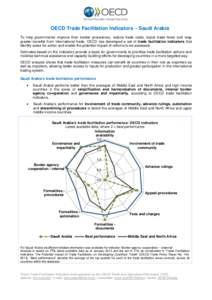 OECD Trade Facilitation Indicators – Saudi Arabia To help governments improve their border procedures, reduce trade costs, boost trade flows and reap greater benefits from international trade, OECD has developed a set 