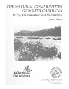 THE NATURAL COMMUNITIES OF SOUTH CAROLINA  BY JOHN B. NELSON SOUTH CAROLINA WILDLIFE & MARINE RESOURCES DEPARTMENT