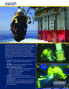 WASP  Oceaneering International, Inc. can perform underwater