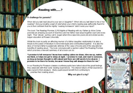 Reading with......? A challenge for parents? When did you last read aloud to your son or daughter? When did you last listen to his or her reading? Did you breathe a sigh of relief when your child’s reading was sufficie