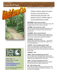 HALL TOWNSHIP’S  Echo Bluff Park Second Saturday every month from 10 am – 12 noon  Children will learn about the nature