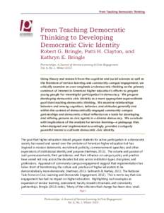 From Teaching Democratic Thinking  From Teaching Democratic Thinking to Developing Democratic Civic Identity Robert G. Bringle, Patti H. Clayton, and