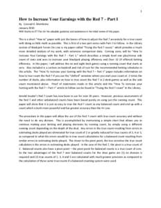 1  How to Increase Your Earnings with the Red 7 – Part I By Conrad O. Membrino January 2010 With thanks to ET Fan for his valuable guidance and assistance in his initial review of this paper.