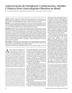 Anticoncepção de Emergência: Conhecimento, Atitudes E Práticas entre Ginecologistas-Obstetras no Brasil Por Loren Galvão, Juan Díaz, Margarita Díaz, Maria José Osis, Shelley Clark e Charlotte Ellertson Contexto: 