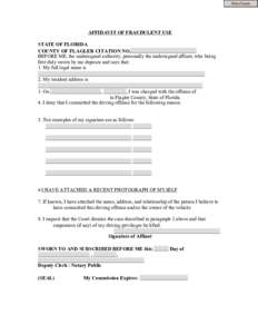 Print Form  AFFIDAVIT OF FRAUDULENT USE STATE OF FLORIDA COUNTY OF FLAGLER CITATION NO. BEFORE ME, the undersigned authority, personally the undersigned affiant, who being