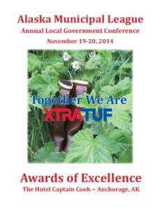 Alaska Municipal League Annual Local Government Conference November 19-20, 2014 Together We Are