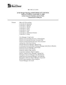 M I N U T E S of the Budget Meeting of RED DEER CITY COUNCIL held on TUESDAY, JANUARY 13, 2009 in the Council Chambers of City Hall, commenced at 3:00 p.m.