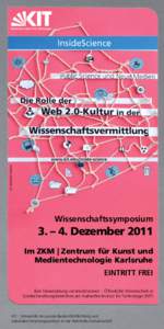 www.xoxoxo.cc  Wissenschaftssymposium 3. – 4. Dezember 2011 Im ZKM | Zentrum für Kunst und