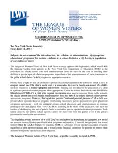 MEMORANDUM IN OPPOSITION TO: A[removed]Weinstein)/ S[removed]Felder) To: New York State Assembly Date: June 12, 2014 Subject: An act to amend the education law, in relation to determinations of appropriate educational progra