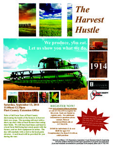 The Harvest Hustle We produce, you eat. Let us show you what we do. SUPPORTING