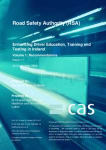 Road Safety Authority (RSA)  Enhancing Driver Education, Training and Testing in Ireland Volume 1: Recommendations Issue 1.1