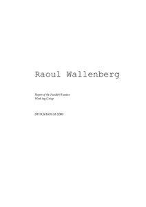 Raoul Wallenberg Report of the Swedish-Russian Working Group