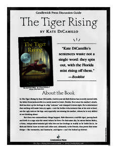 Candlewick Press Discussion Guide  The Tiger Rising by  K at e D i C a m i l l o