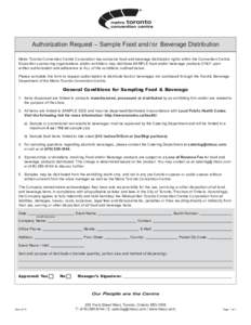 Authorization Request – Sample Food and/or Beverage Distribution Metro Toronto Convention Centre Corporation has exclusive food and beverage distribution rights within the Convention Centre. Exposition sponsoring organ