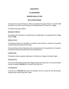 SUBCONTRACT BY AND BETWEEN IMAGE-AD GHANA LTD AND PAUL GYAMFI FODJOUR This subcontract is made on February 13, 2015 by and between the Image-ad Ghana P. O. Box AN[removed]Accra-North, on the other hand and Paul Gyamfi (her