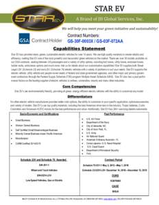 Contract Numbers: GS-30F-0003X / GS-03F-072AA Capabilities Statement Star EV has provided clean, green, sustainable electric vehicles for over 10 years. We use high quality materials to create reliably and efficiency, ma