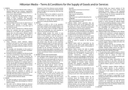 Hiltonian Media – Terms & Conditions for the Supply of Goods and/or Services 1) GENERAL i) This contract is between Richard Hilton trading as Hiltonian Media and any company, organisation, individual or other entity pu