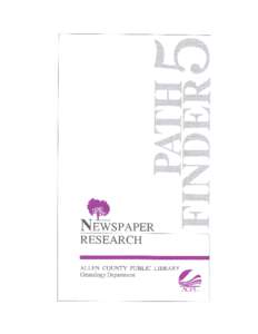 USING NEWSPAPERS  FOR GENEALOGICAL RESEARCH The newspapers of a community chronicle the successes, failures, and everyday lives of the people who live there. To the family historian, newspapers of the late 19th and earl