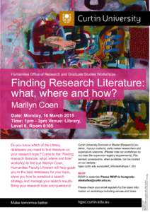 Humanities Office of Research and Graduate Studies Workshops  Finding Research Literature: what, where and how? Marilyn Coen